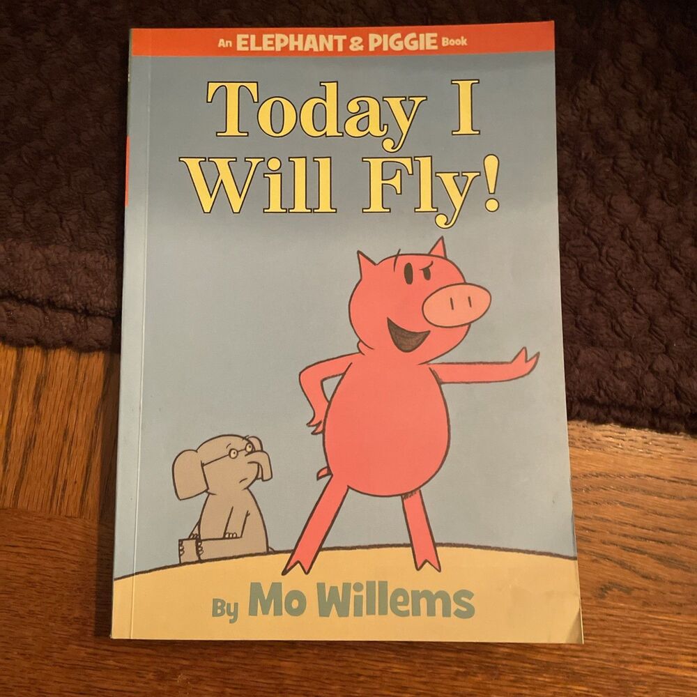 Elephant and Piggie by Mo Willems Paperback Today I Will Fly! 9781368009317
